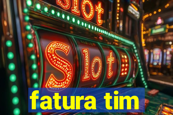 fatura tim